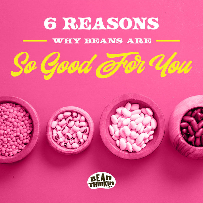 6 Reasons Why Beans Are A Superfood