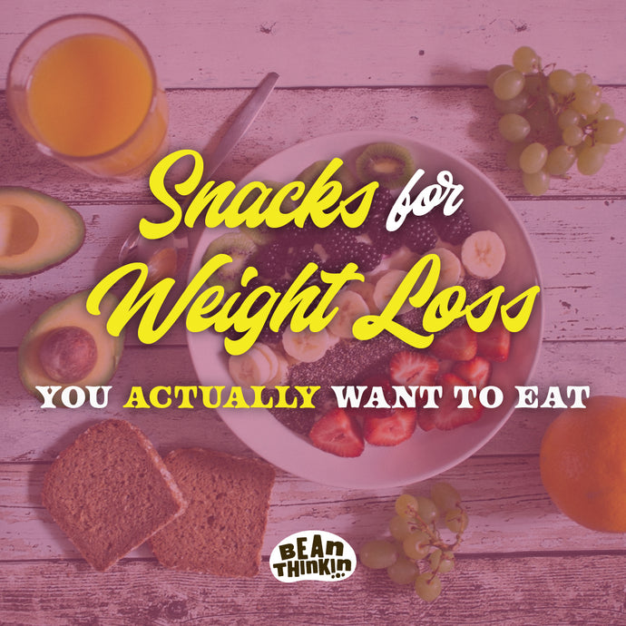 Snacks For Weight Loss You Actually Want To Eat